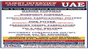 UAE JOBS OIL & GAS, FABRICATION WORSHOP PROJECT, CLIENT INTERVIEW 27th MARCH IN MUMBAI