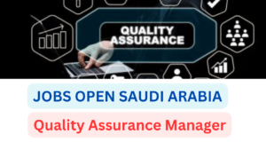 Quality Assurance Manager-Saudi Arabia