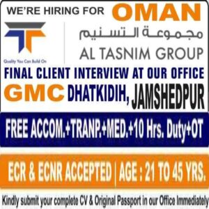 Golden Job Opportunity in Oman – Final Client Interview in Jamshedpur on 6th May 2025