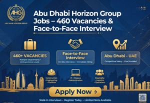Abu Dhabi Horizon Group Jobs – 460 Vacancies & Face-to-Face Interview Abu Dhabi Horizon Group Jobs – 460 Vacancies & Face-to-Face Interview