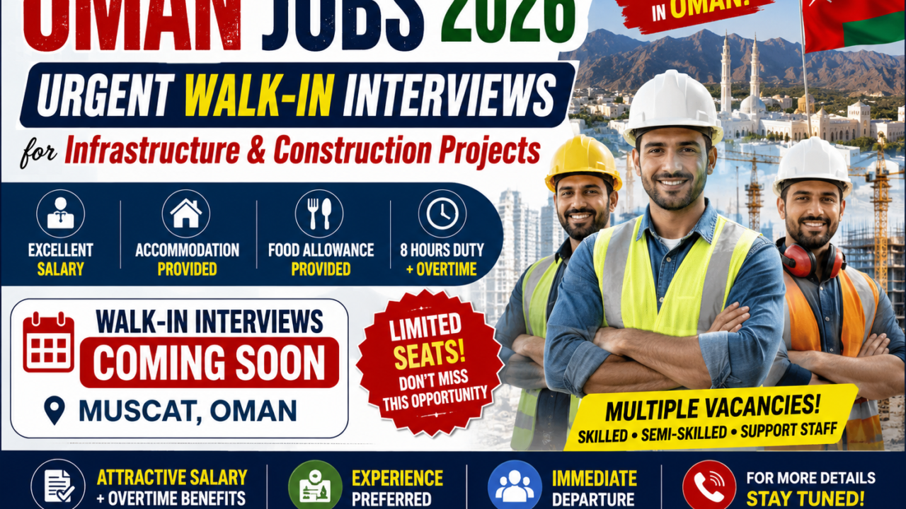 Oman Jobs 2026: Urgent Walk-In Interviews for Infrastructure & Construction Projects